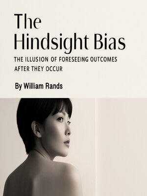 cover image of The Hindsight Bias